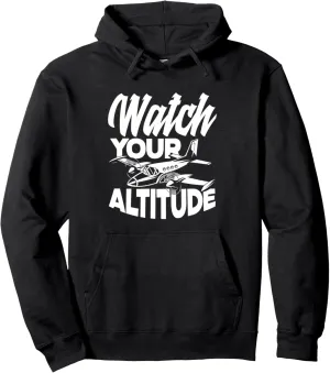 Airplane Pilot Pullover Hoodie Watch Your knit Altitude Funny Aviation 