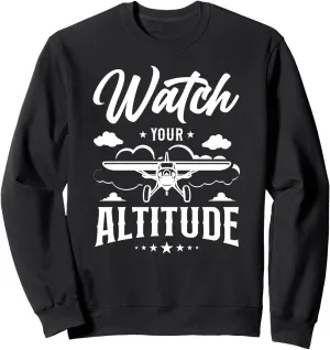 Altitude Sweatshirt Airplane palm Pilot Pun Vintage Watch Your 