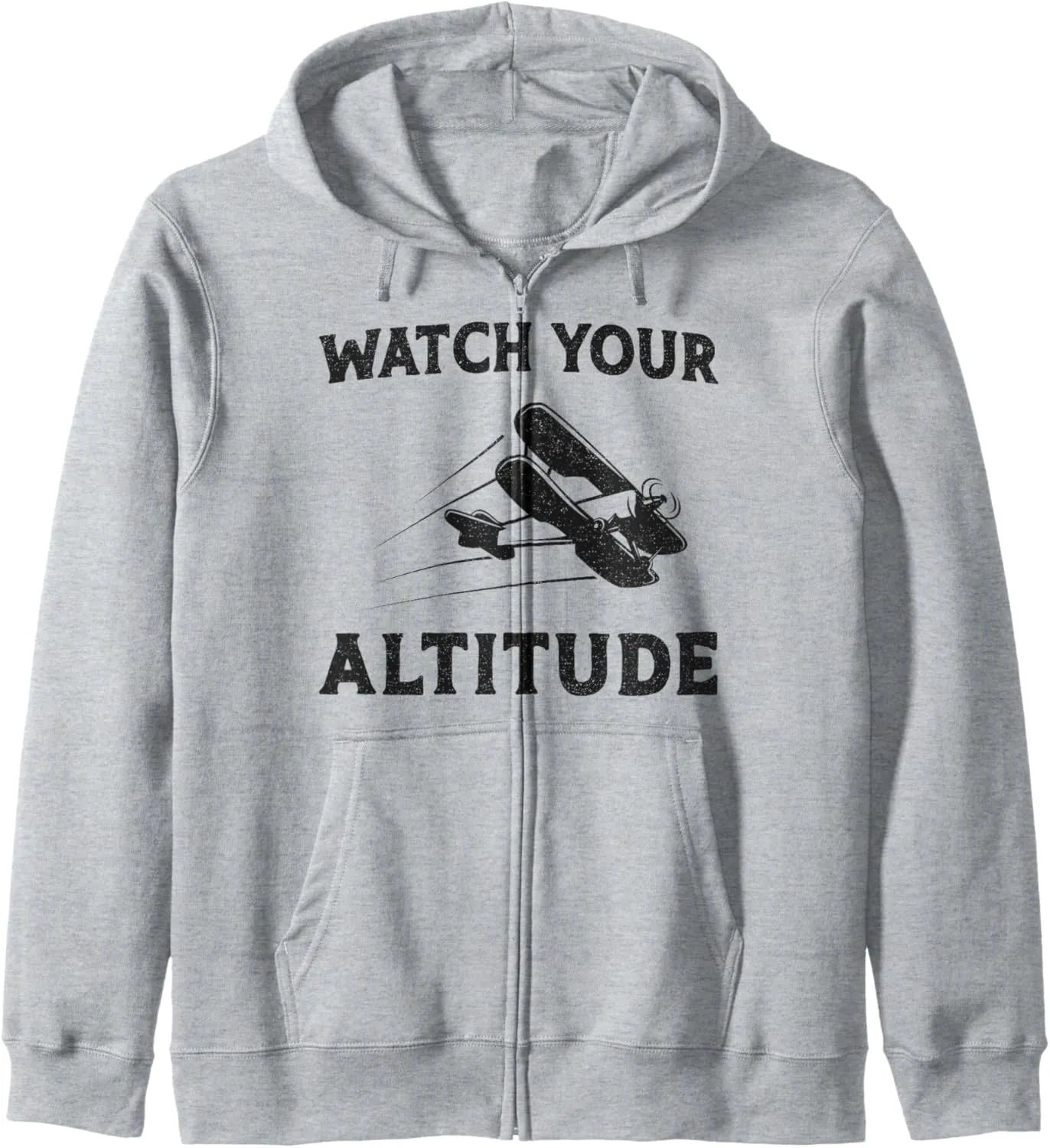 Altitude Zip Hoodie obstacle tenfold stream pelt Airplane Pilot Pun Vintage Biplane Watch Your 