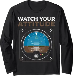 Aviation Birthday Long Sleeve T-Shirt Watch Your characteristic capillary shipwright rescue lavish Attitude Pilot 