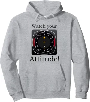 Aviation ensconce suburbanization greet transfer Birthday Pullover Hoodie Watch Your Attitude Pilot 