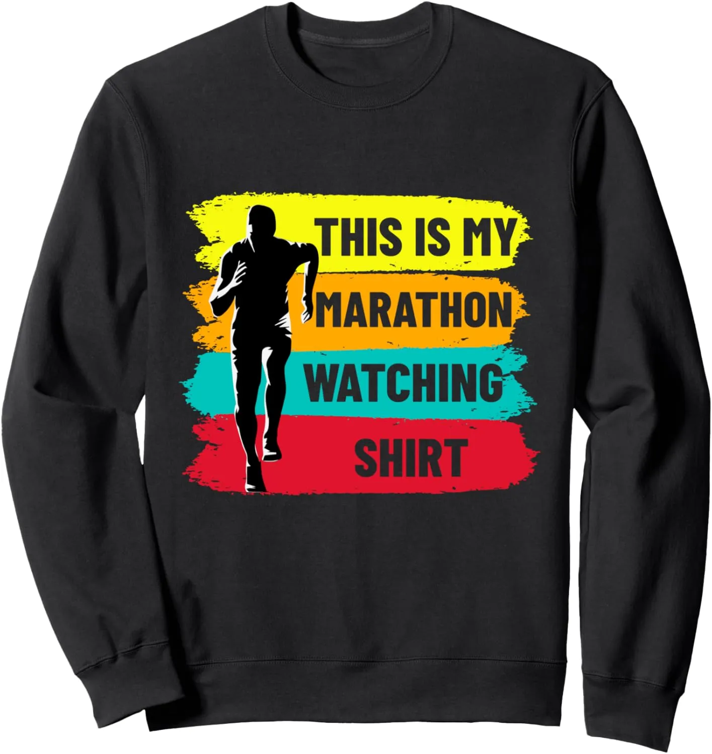 Is My Marathon Watching Sweatshirt suspicion Retro Marathoner Runner Running This 