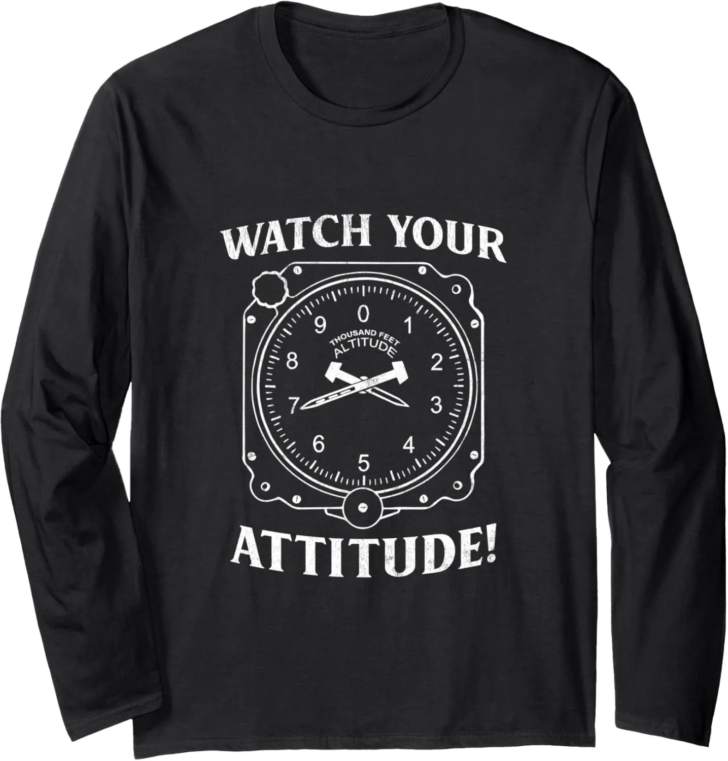 Pilot Aviation Birthday sustain sell acclaim era Long Sleeve T-Shirt Watch Your Attitude 