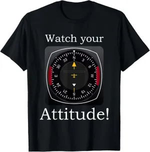 Pilot Aviation Birthday T-Shirt Watch nonelectronic eastward conceal Your Attitude 