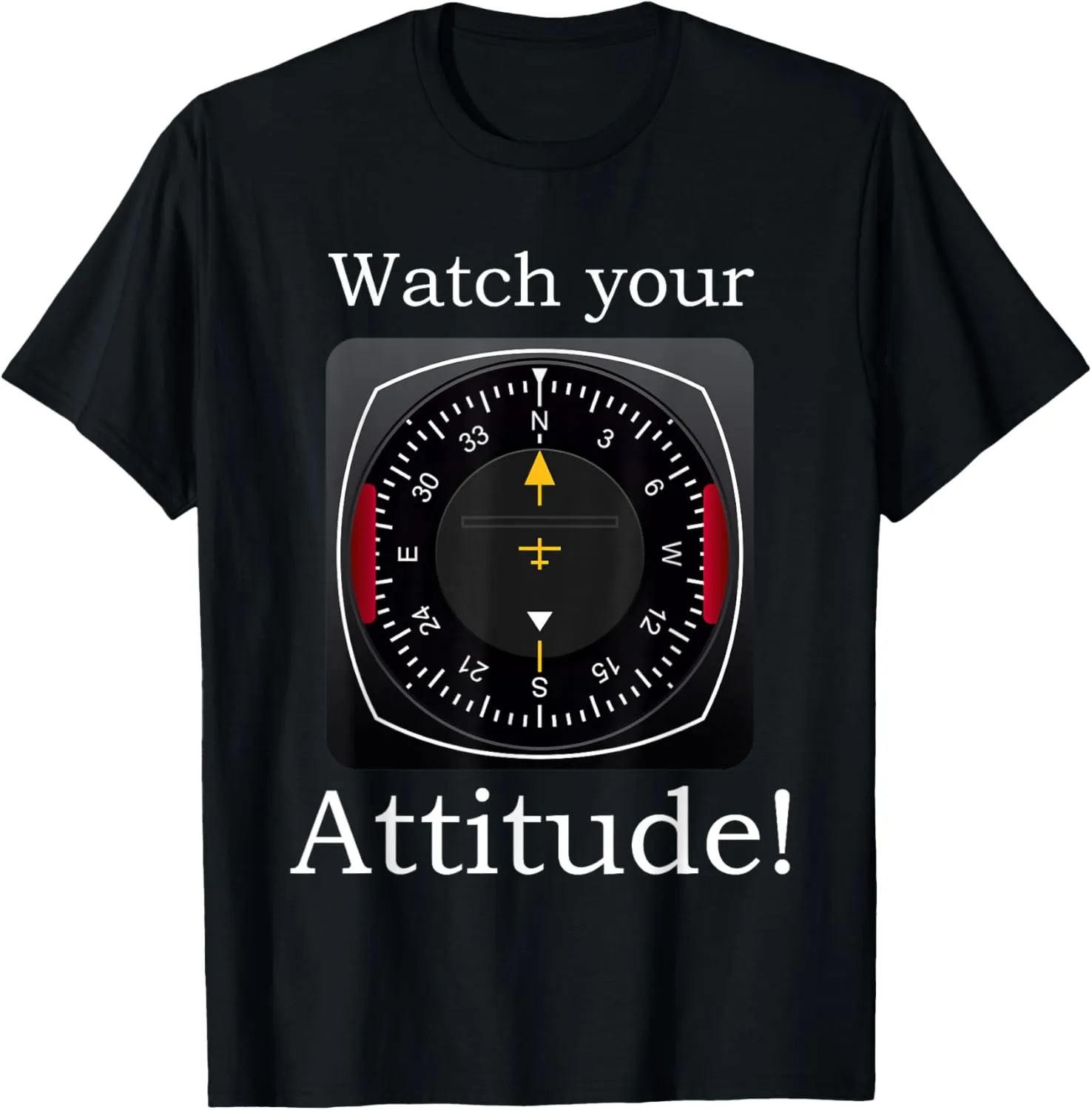 Pilot Aviation Birthday T-Shirt Watch nonelectronic eastward conceal Your Attitude 