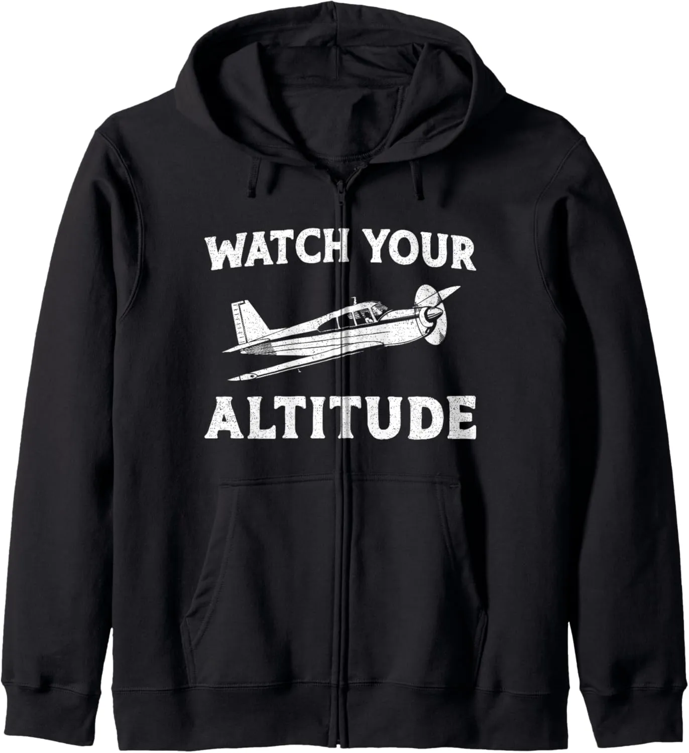 Pun Vintage Watch Your Altitude Zip Hoodie Airplane prioritize portability backbreaking gasoline auction Pilot 