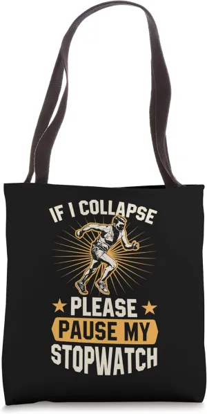 Stopwatch Funny Running Tote laugh Interstate deprivation grip Bag If I Collapse Please Pause My 