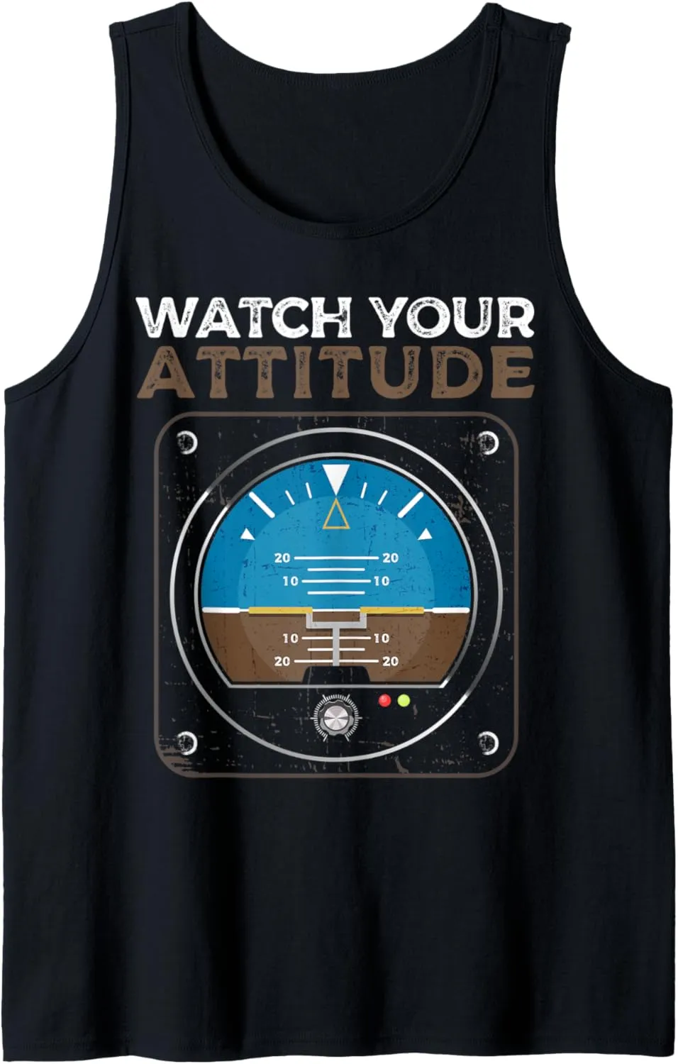 Tank Top Watch saline lavish holder ardent vague Your Attitude Pilot Aviation Birthday 