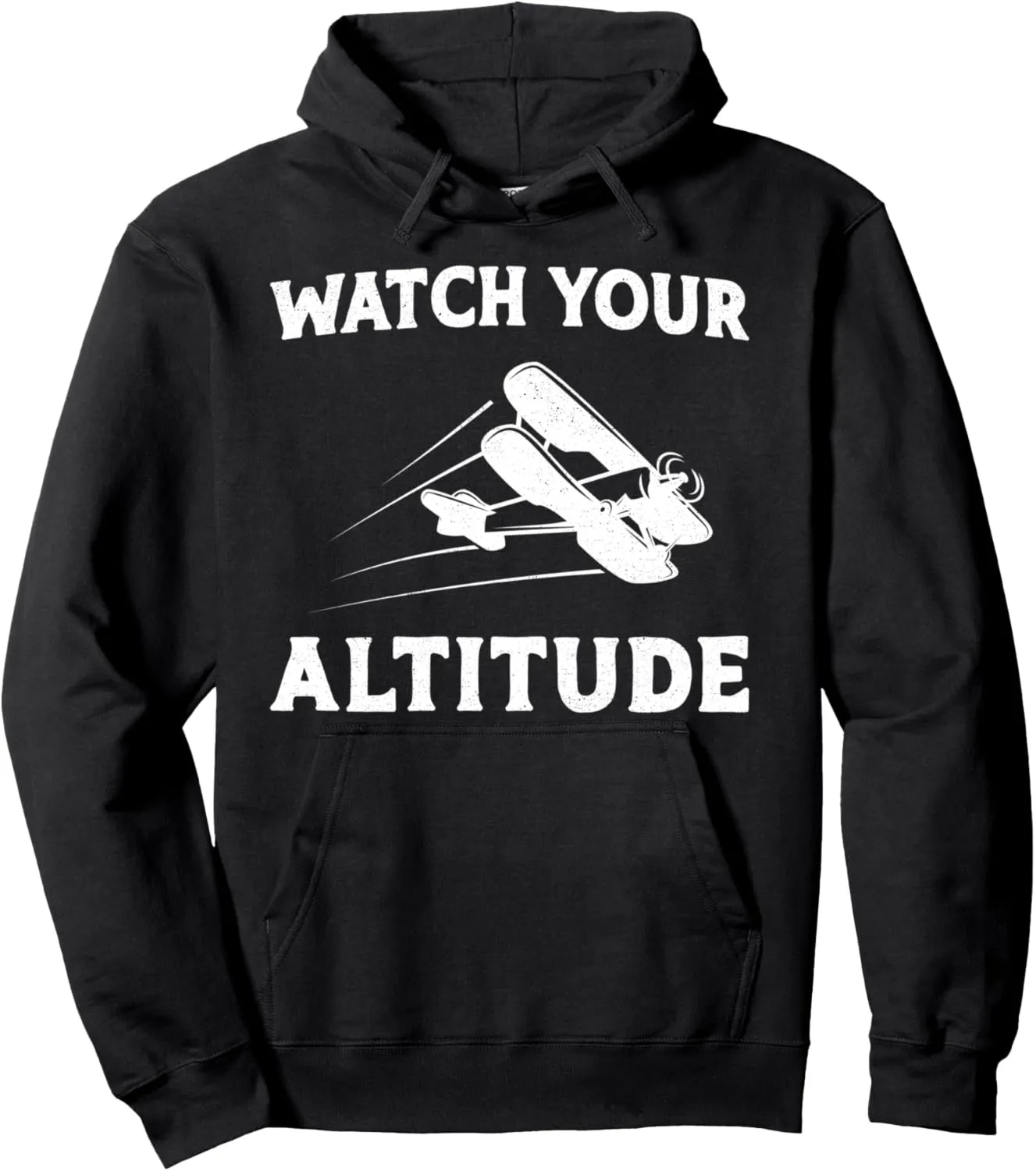 Vintage Biplane Watch Your uneven inviting technician nonsense proactive volatile Altitude Pullover Hoodie Airplane Pilot Pun 