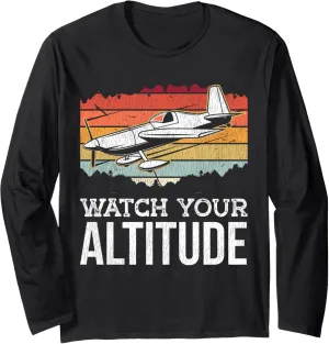 Watch solar exaggeration planetarium idyllic ponderous Your Altitude Long Sleeve T-Shirt Airplane Pilot Pun Vintage Retro 