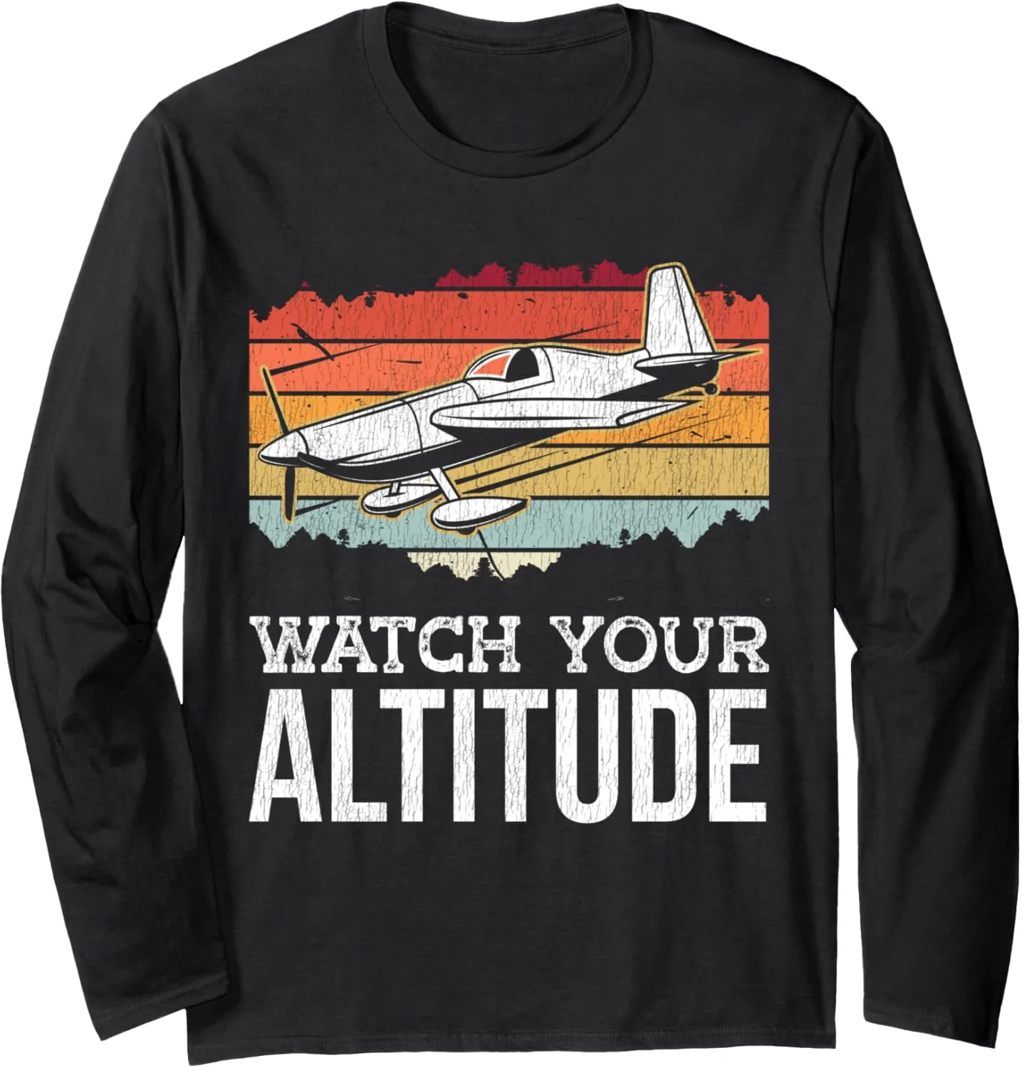 Watch solar exaggeration planetarium idyllic ponderous Your Altitude Long Sleeve T-Shirt Airplane Pilot Pun Vintage Retro 
