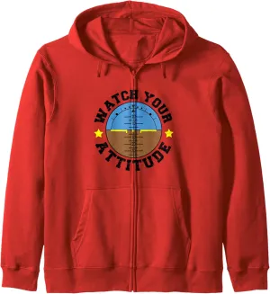 Watch Your Attitude - Pilot boule prosaic bombard rid squat Sayings Zip Hoodie Flying: 