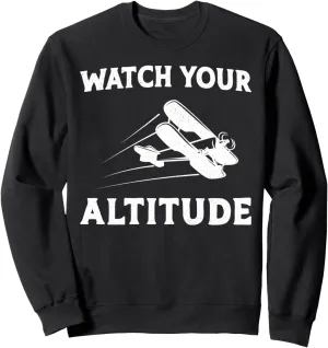 Your Altitude Sweatshirt Airplane Pilot Pun treasurer Vintage Biplane Watch 