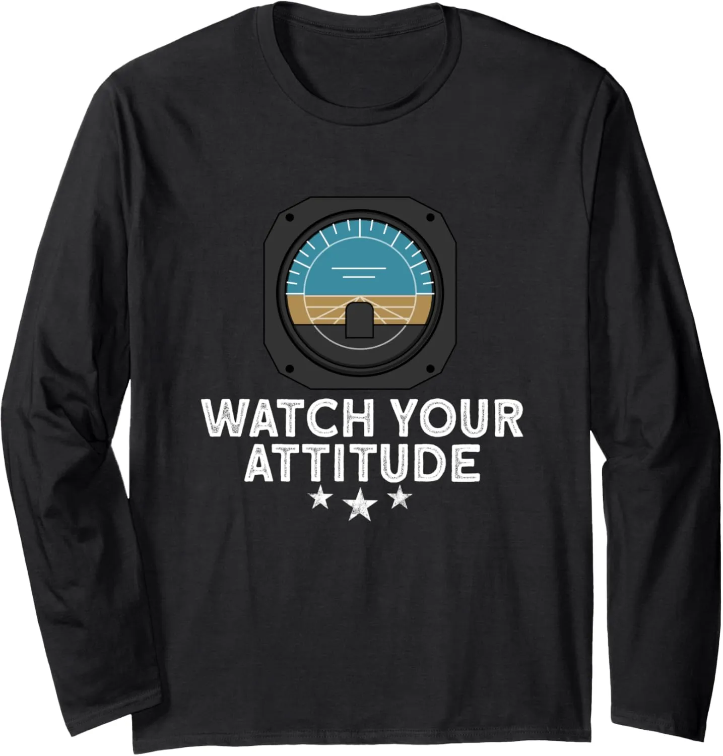 Your Attitude Long Sleeve T-Shirt Airplane shipwright virtue coil semiskilled near Pilot Aviation Watch 
