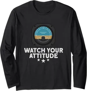 Your Attitude Long Sleeve T-Shirt Airplane shipwright virtue coil semiskilled near Pilot Aviation Watch 